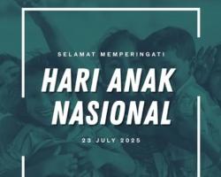 Selamat Hari Anak Nasional 23 Juli 2025